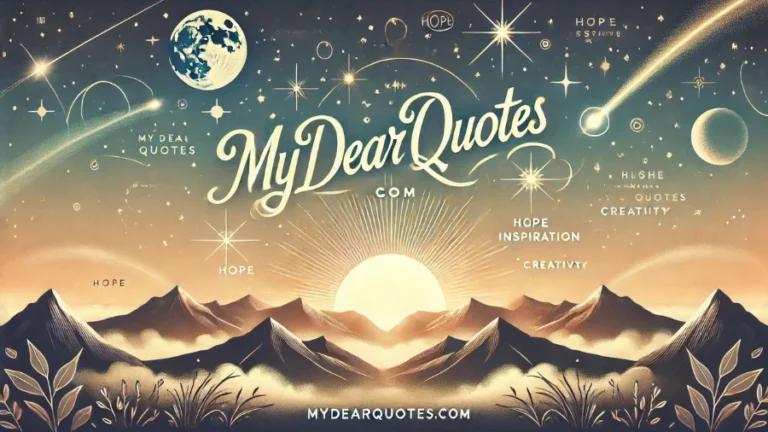 Personal Growth through Words: Highlights from MyDearQuotes.com Blog